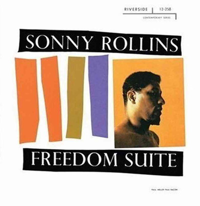 Sonny Rollins, The Freedom Suite.