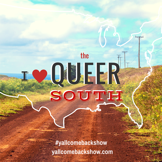 Y’all Come Back: Stories of Queer Southern Migration. (Courtesy of the Queer Cultural Center)