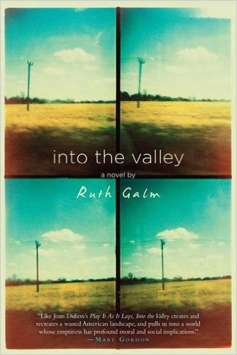 'Into the Valley,' by Ruth Galm.