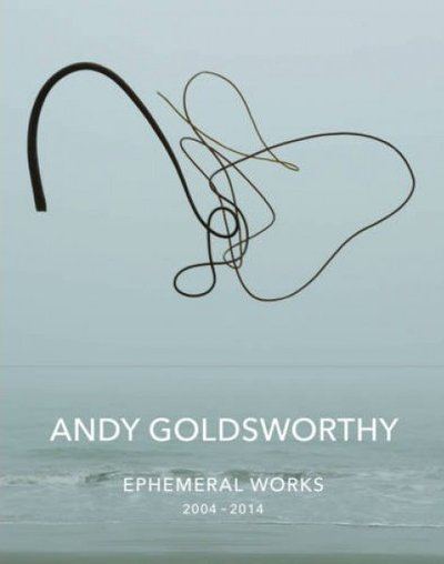 Andy Goldsworthy, 'Ephemeral Works 2004-2014'