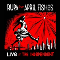 Rupa and the April Fishes Live at the Independent, the album that helped end the copyright on the song 'Happy Birthday'