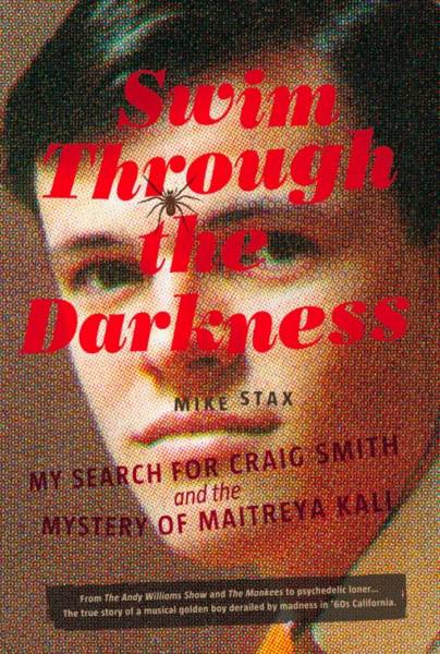 'Swim Through the Darkness: My Search for Craig Smith and the Mystery of Maitreya Kali' by Mike Stax