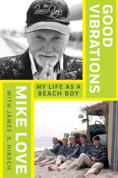 'Good Vibrations: My Life As A Beach Boy' by Mike Love