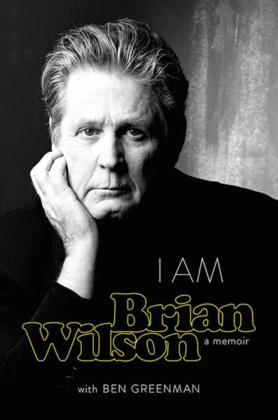 'I am Brian Wilson: A Memoir' by Brian Wilson