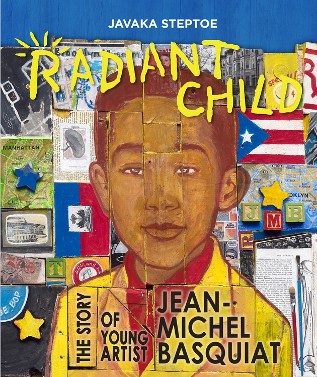 Radiant Child:The Story of Jean Michel Basquiat by Javaka Steptoe