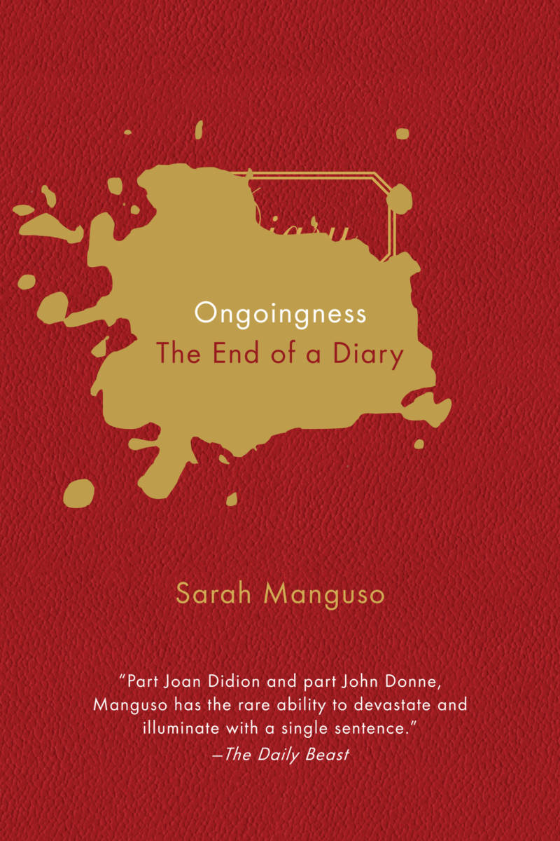'Ongoingness' by Sarah Manguso