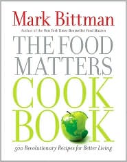 The Food Matters Cook Book by Mark Bittman