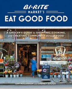 Bi-Rite Market Eat Good Food book cover