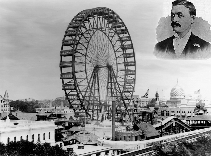 George Washington Gale Ferris, Jr. and the original 1893 Chicago Ferris Wheel he designed