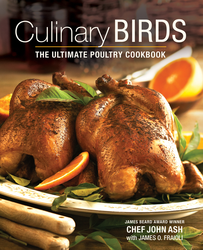 Culinary Birds: The Ultimate Poultry Cookbook by John Ash. Photo: Jessica Nicosia-Nadler