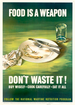 Food is a Weapon - Don't Waste It