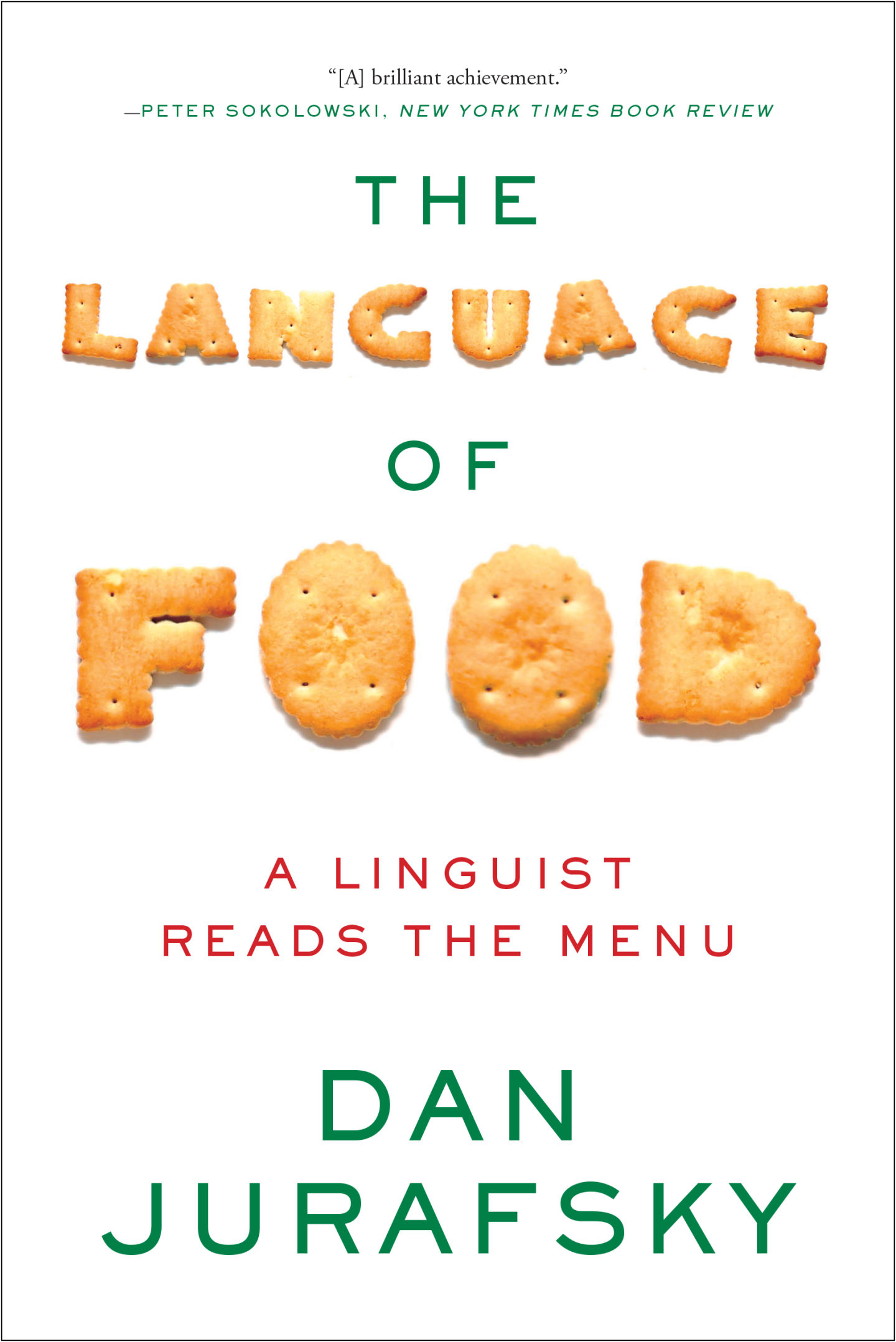 The Language of Food: A Linguist Reads the Menu by Dan Jurafsky