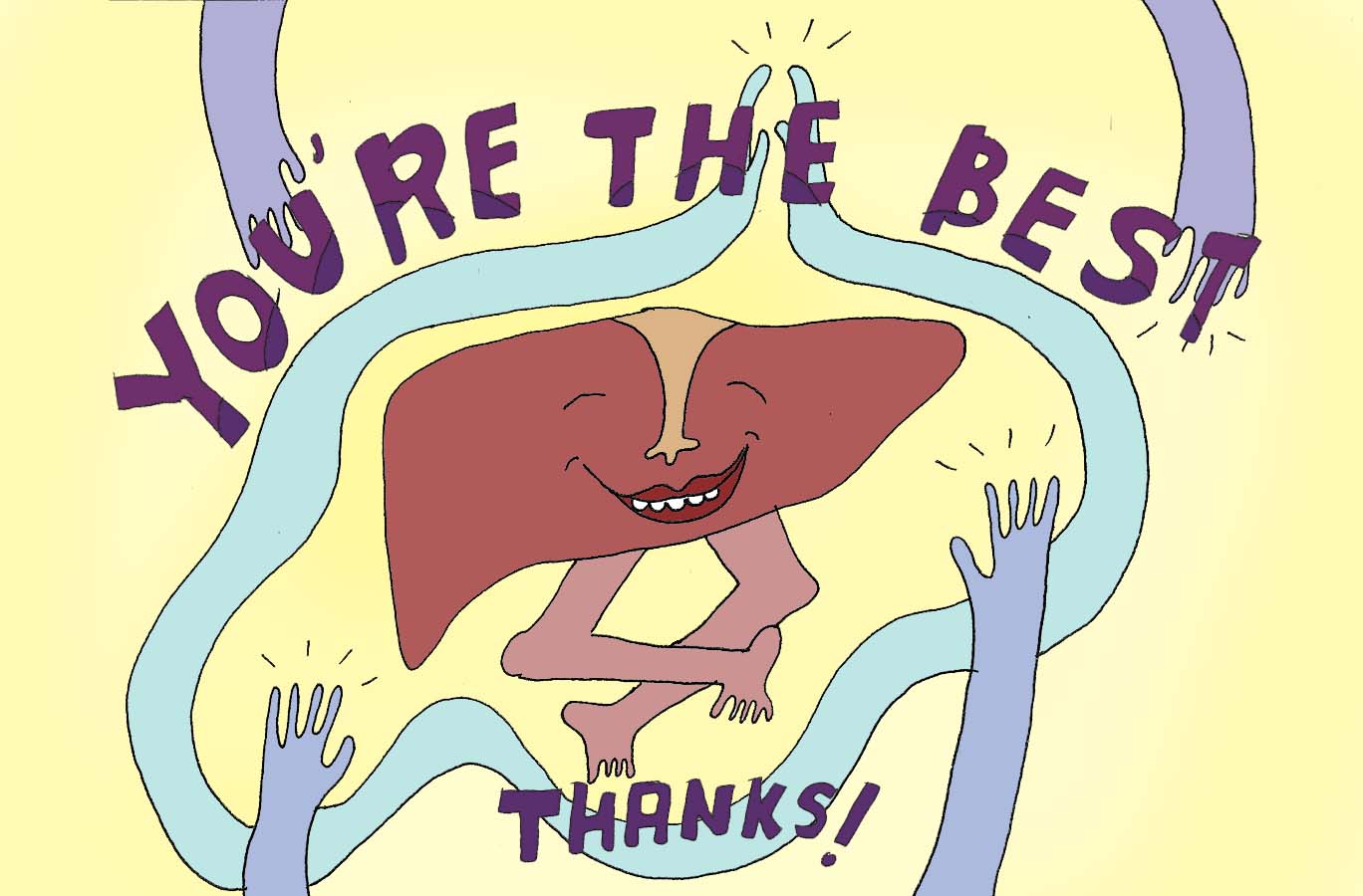 You’re the best, liver!