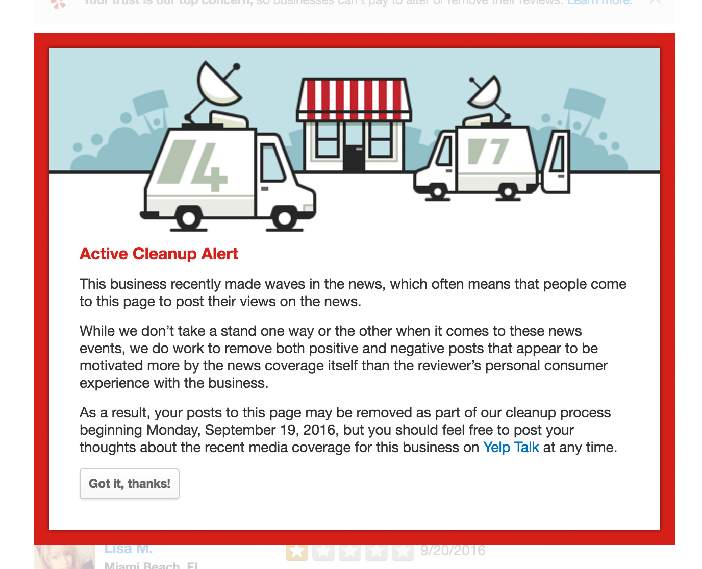 Airing political views through Yelp has become such a popular pastime that the site had to create a "cleanup" alert. A business undergoing a cleanup will have a large red box like this one at the top noting that the page is being closely monitored by Yelp staff.