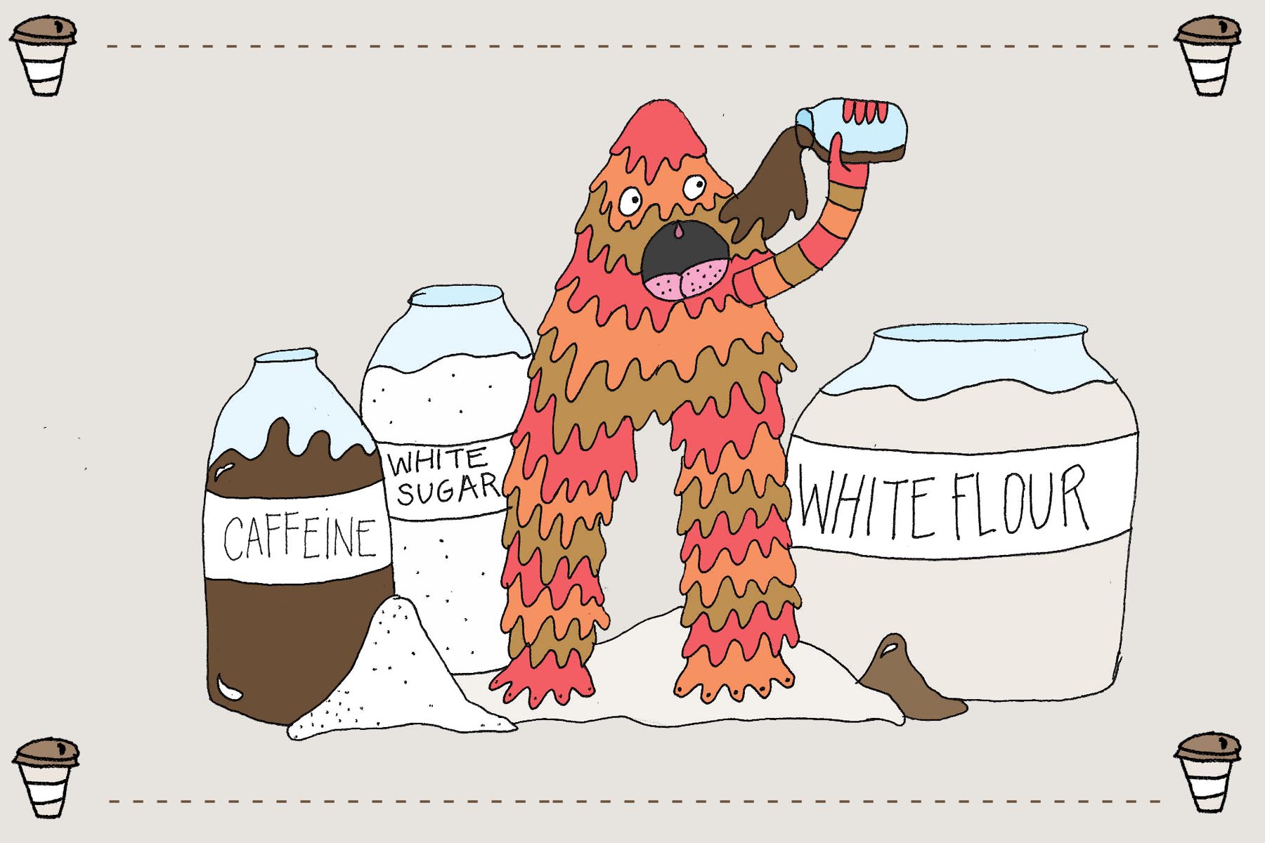 Acidic monster enjoying his favorite foods of caffeine, white flour and white sugar.