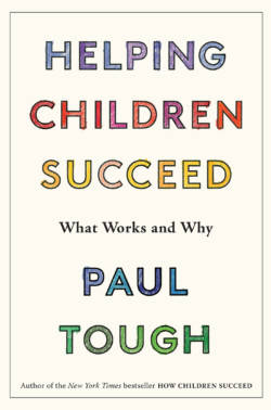 How Children Succeed: What Works and Why