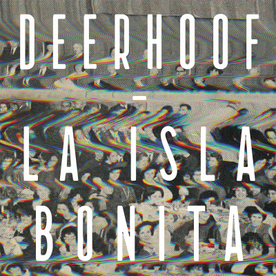 Deerhoof's 'La Isla Bonita'