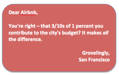 Dear Airbnb: You're right -- the 3/10ths of 1 percent you contribute to the city budget makes all the difference