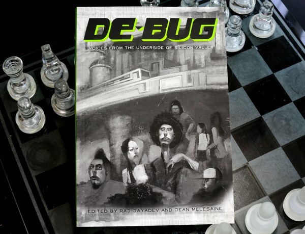 'Debug: Voices from the Underside of Silicon Valley,' just out from Heyday Press. 