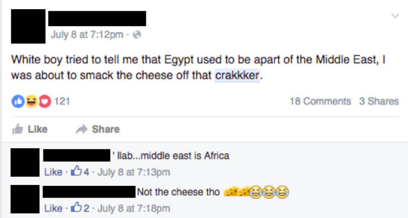 One example of a Facebook post that was flagged where racial slurs were used.