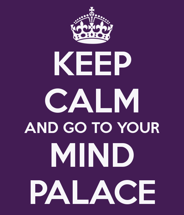 keep-calm-and-go-to-your-mind-palace-6
