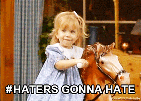 michelle full house haters gonna hate gif