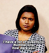 how dare you mindy kaling gif
