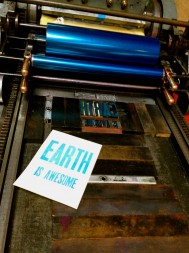 Earth Is Awesome, Press and Broadside - photo by Monica LeMaster