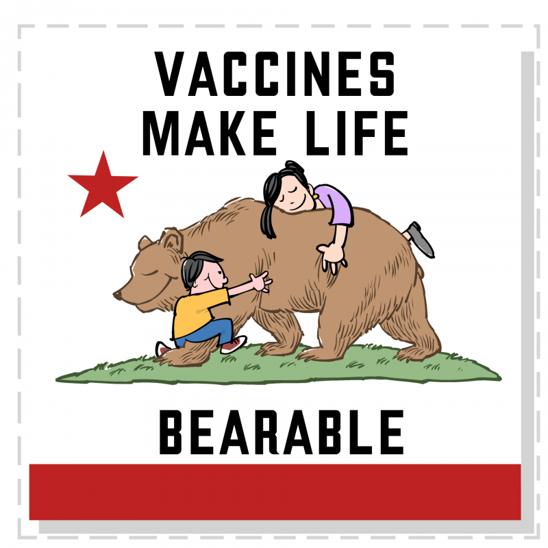 A Mark Fiore cartoon sticker that looks like the California bear flag, the bear being hugged by two people. The flag says, "vaccines make life bearable."