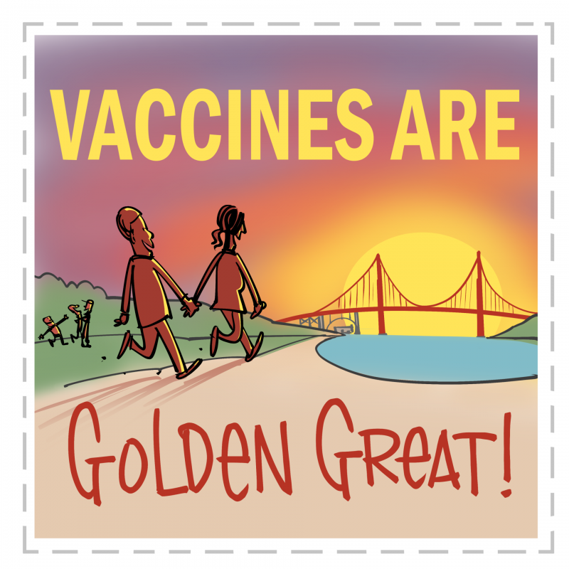 A Mark Fiore cartoon sticker that shows a happy couple walking towards the Golden Gate bridge as a bright sunset lights the scene. The text says "Vaccines Are Golden Great!"