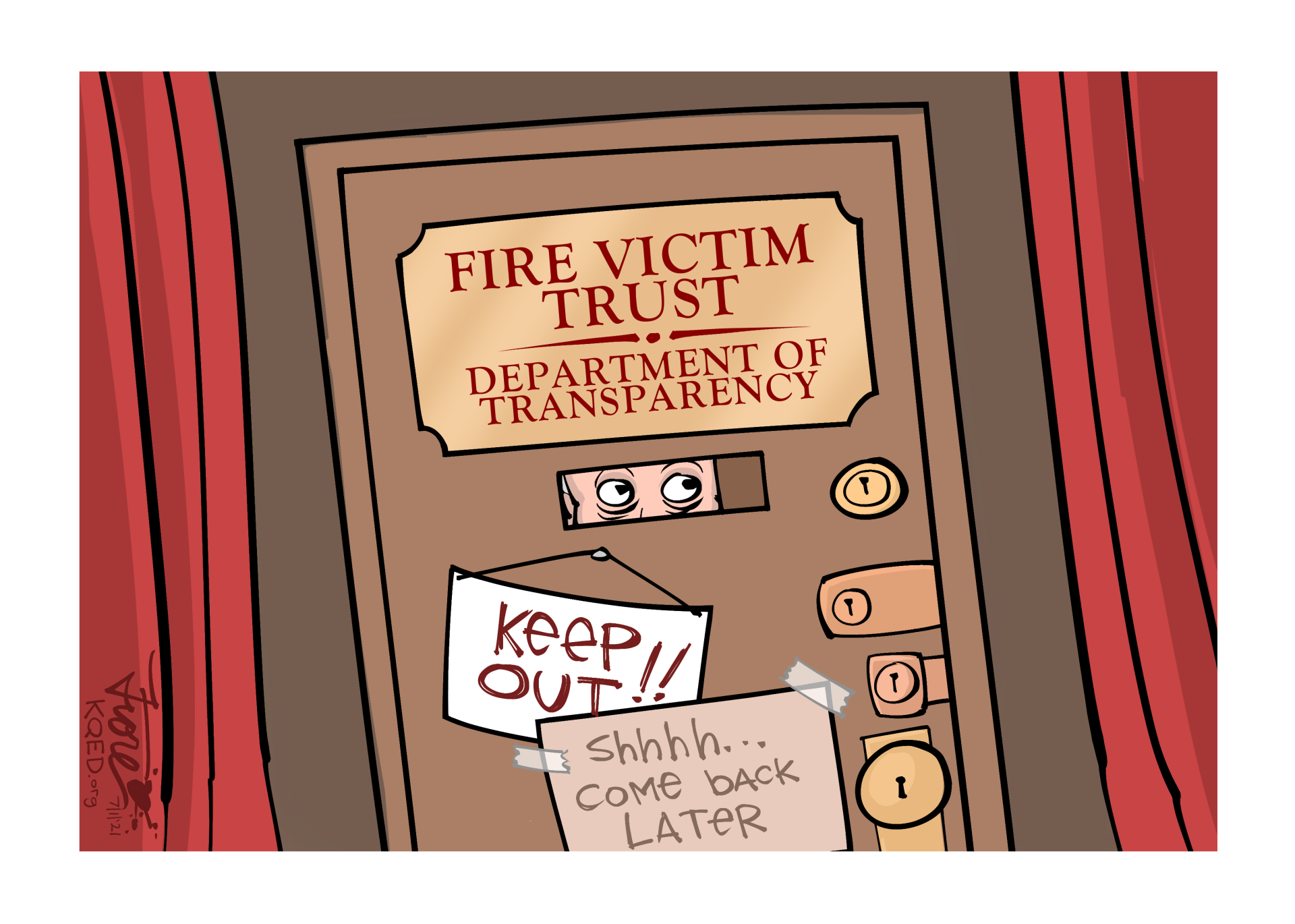 A Mark Fiore cartoon showing a door with many deadbolts and locks and a speakeasy style window. The first sign on the door says, "Fire Victim Trust, Department of Transparency." There are two additional, handmade-looking signs that say "keep out" and "shhh, come back later."