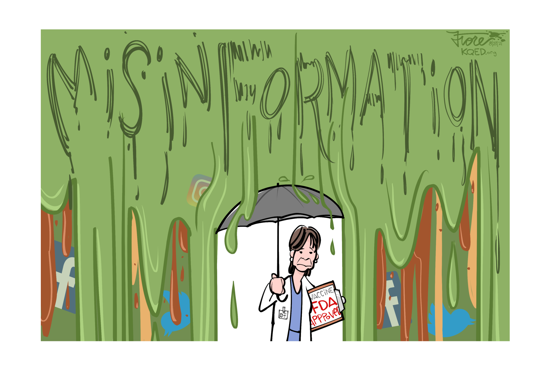 A Mark Fiore cartoon showing an FDA doctor with an umbrella holding a clip board that says, "vaccine FDA approved." The person and umbrella are getting covered with a deluge of goop labeled "misinformation."