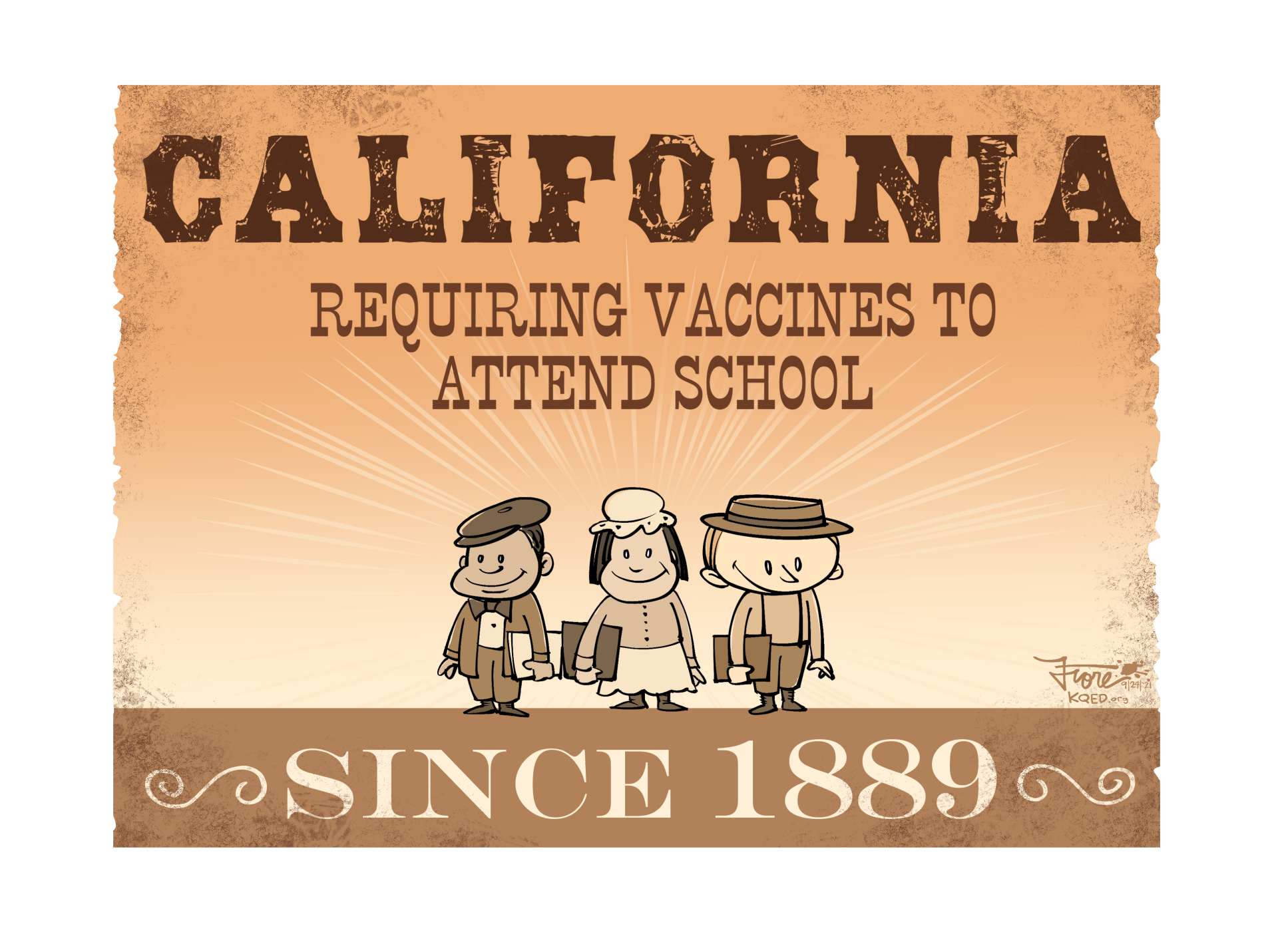 Cartoon: an old-timey looking poster with smiling school kids that reads, "California, requiring vaccines to attend school since 1889."