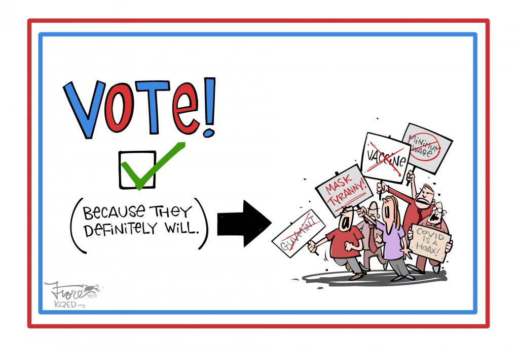 Cartoon reads "Vote! because they definitely will." An arrow points to a crowd with anti-mask, anti-vaccine signs.