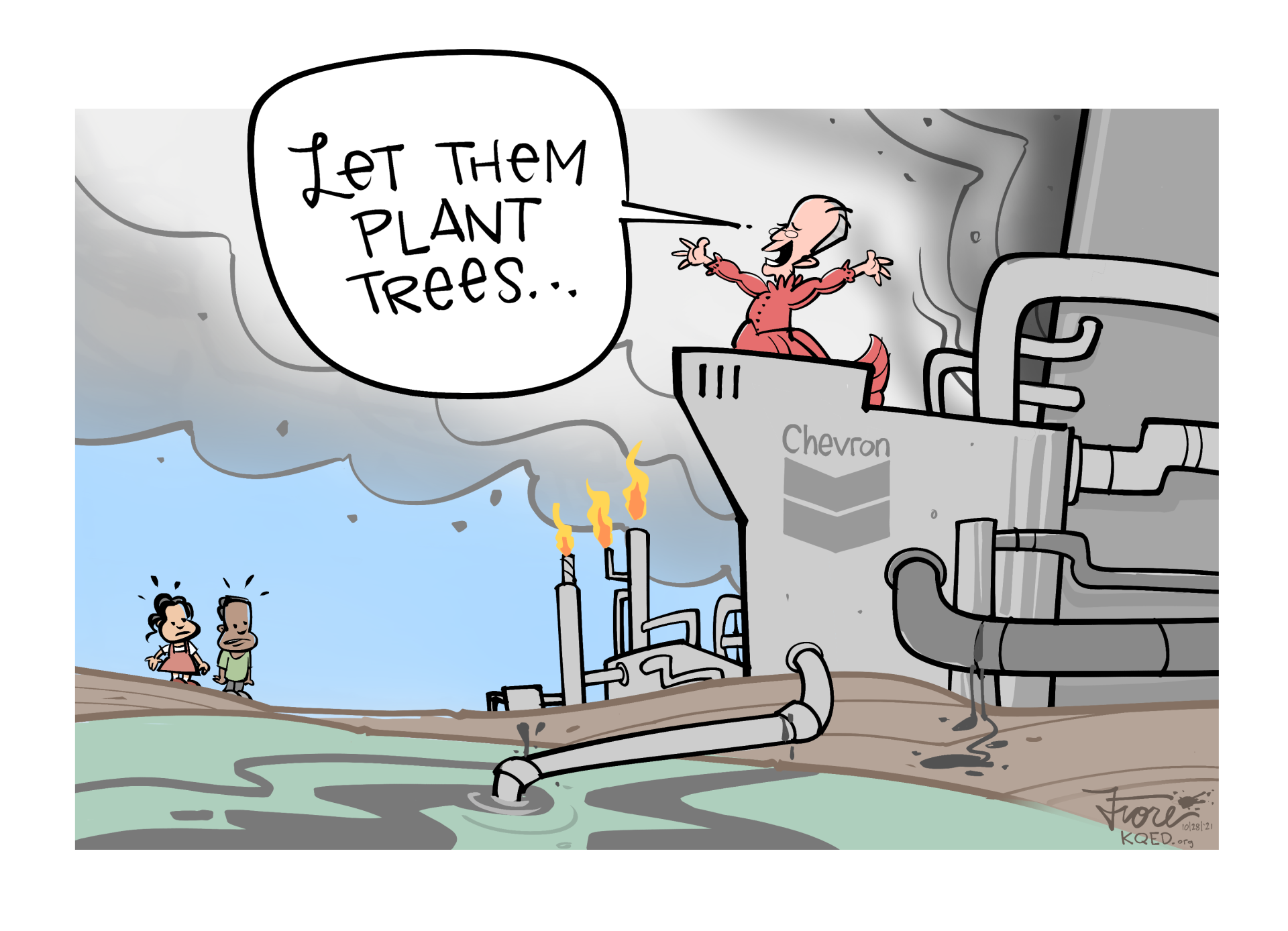 Cartoon: Chevron CEO Michael Wirth atop a castle-like refinery saying, "let them plant trees," while pollution spews into the air and water and two small children look on from afar.