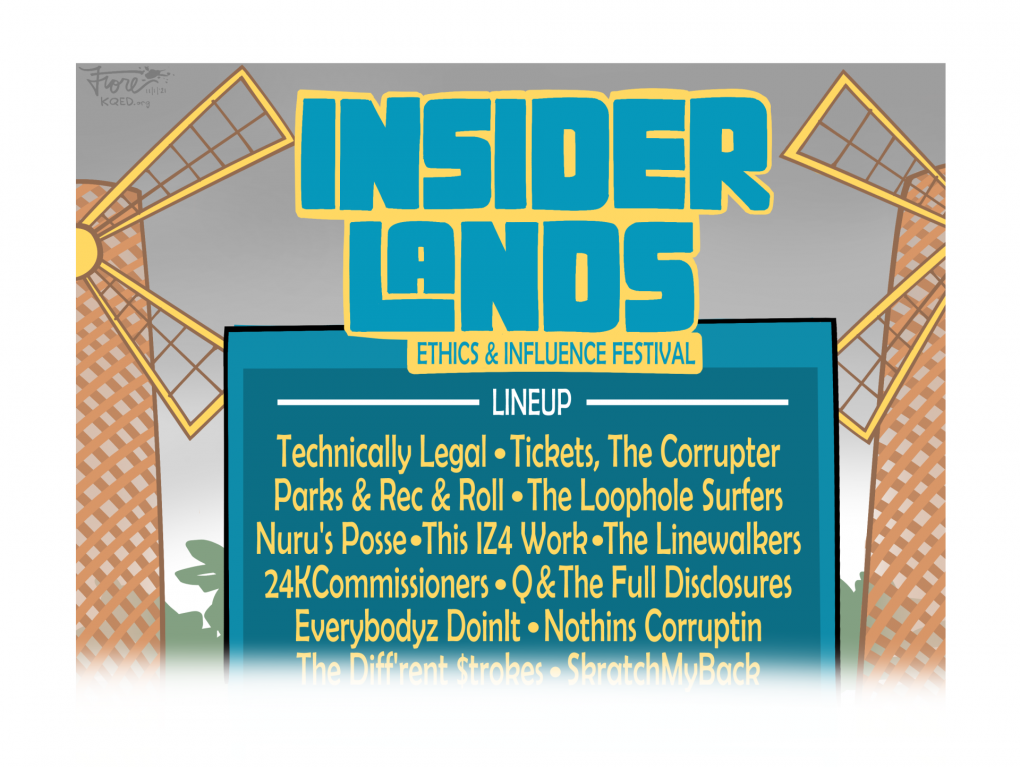 Cartoon: in the style of the Outside Lands festival poster, we see "Insider Lands, ethics and influence festival." The lineup includes acts ranging from "technically legal" to "tickets, the corrupter" to "the linewalkers."