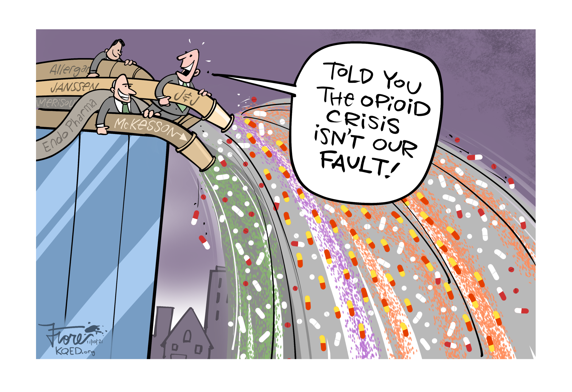 Cartoon: Drug companies and distributors like J&J and McKesson shown spraying huge hoses of opioids over a city while the J&J character says, "told you the opioid crisis isn't our fault!"