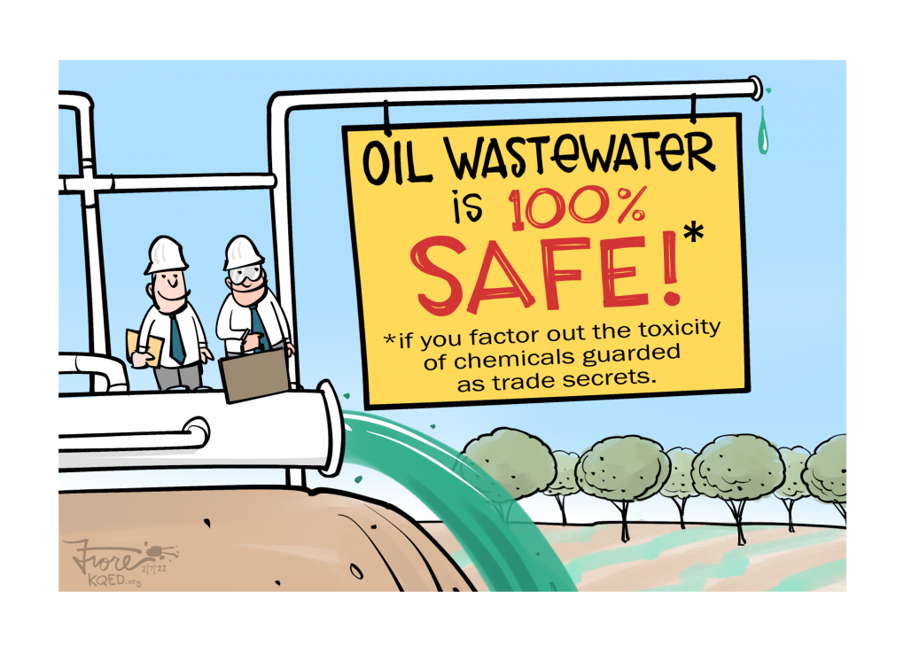 Cartoon: a pipe spewing green water onto an orchard is topped with a sign that says, "oil wastewater is 100% safe, if you factor out the toxicity of chemicals guarded as trade secrets." Two hard-hatted water board members or oil executives stand atop pipe.