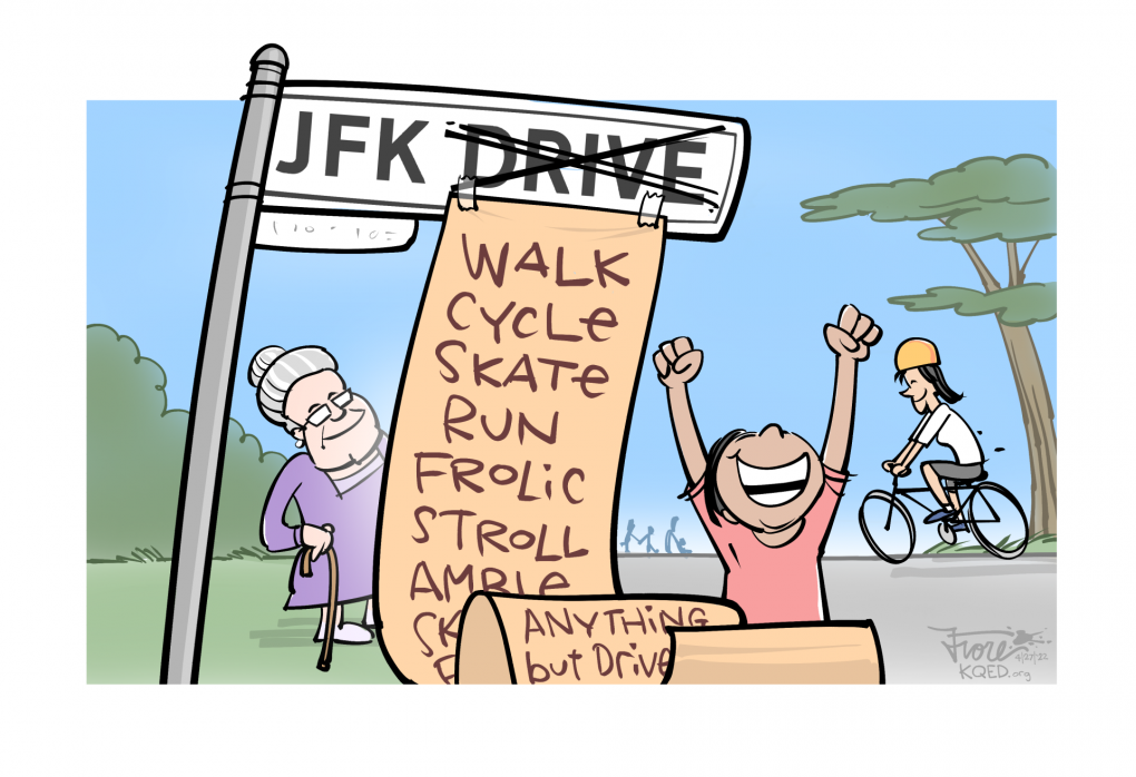 Cartoon: happy people celebrate around a "JFK Drive" sign in Golden Gate Park. The "drive" on the sign is crossed out and replaced with a list of "walk, cycle, skate, run, frolic, amble, anything but drive."