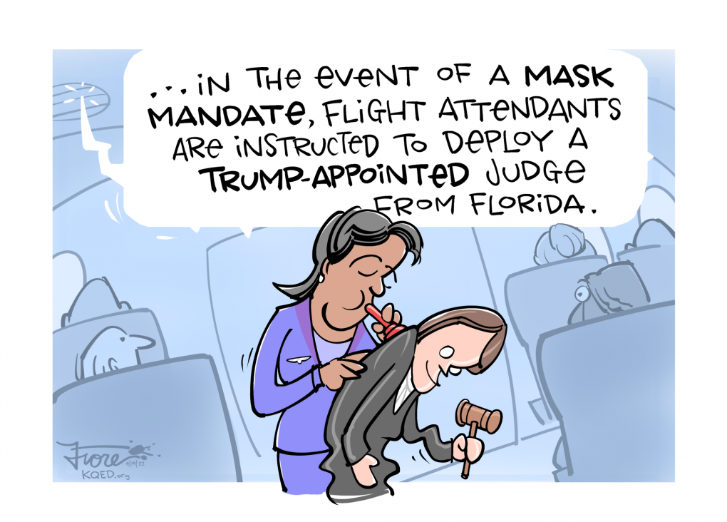 Cartoon: a flight attendant blows into a tube on an inflatable judge holding a gavel as shocked passengers look on. Over the intercom we read, "in the event of a mask mandate, flight attendants are instructed to deploy a trump-appointed judge from Florida."