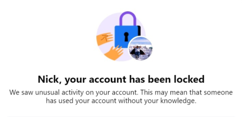 A screenshot from a Facebook account message, with an image of a lock and the text, 'Nick, your account has been locked.'