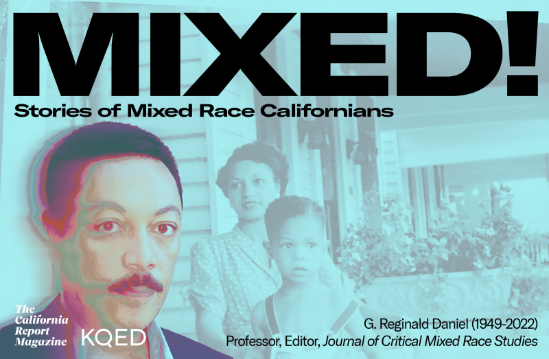 A graphic that displays the word "Mixed!" in large letters with "Stories of Mixed Race Californians" underneath. Underneath the text is a photo of a multiracial man with a vintage image of a woman and small child in the background.