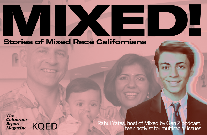 A portrait of a mixed-race young man dominates the right side of the image. Faded in the background is a photo of his parents holding him as a baby. The image is labeled: "Mixed! Stories of Mixed Race Californians."