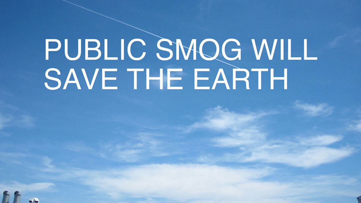 Amy Balkin, PUBLIC SMOG WILL SAVE THE EARTH. Image from 'PUBLIC SMOG,' 2004 – ongoing. Courtesy: the artist