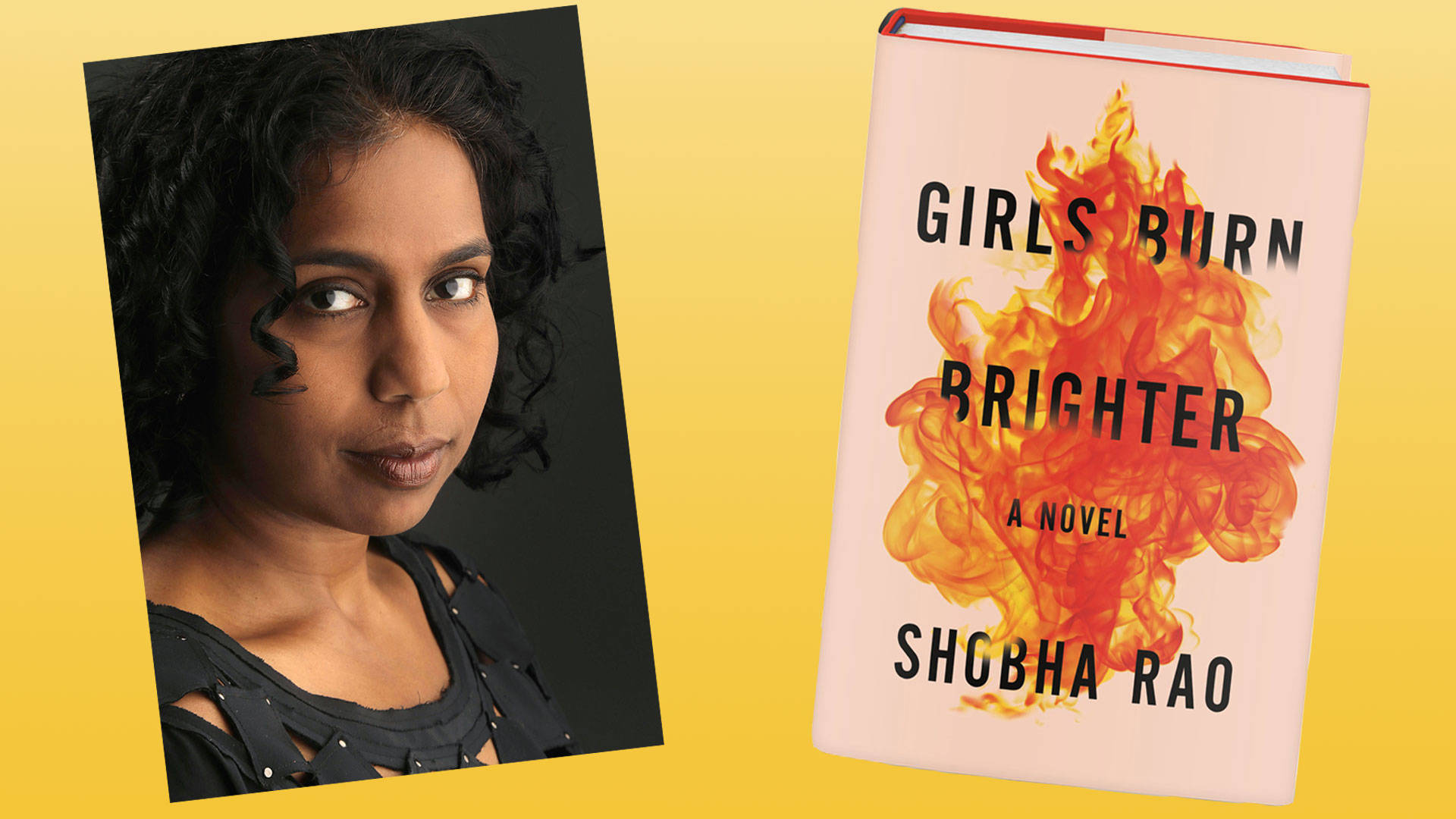 Shobha Rao's 'Girls Burn Brighter' is about the strength of young female friendship in the face of a patriarchal society.