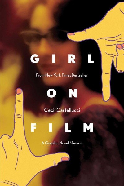 'Girl on Film' by Cecil Castellucci, Vicky Leta, Melissa Duffy, V. Gagnon and Jon Berg.