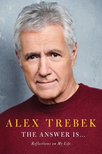 'The Answer Is...' by Alex Trebek.