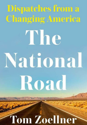 The front cover of 'The National Road: Dispatches From a Changing America,' by Tom Zoellner, features a desert road.