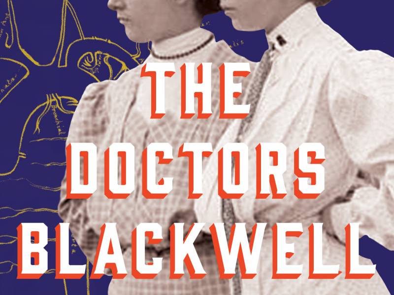 The book cover of 'The Doctors Blackwell,' by Janice Nimura, featuring the two sisters.