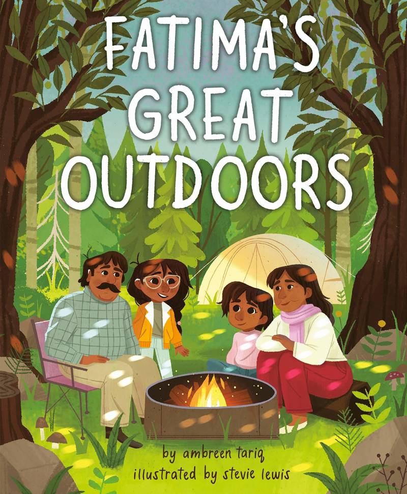 The cover of 'Fatima's Great Outdoors,' by Ambreen Tariq and Stevie Lewis shows a family around a campfire.